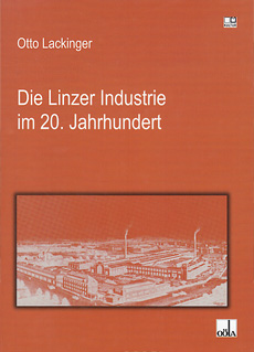Lackinger Otto: Die Linzer Industrie im 20. Jahrhundert